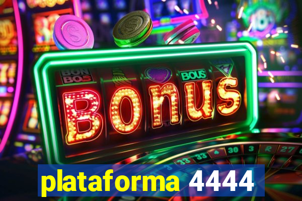 plataforma 4444